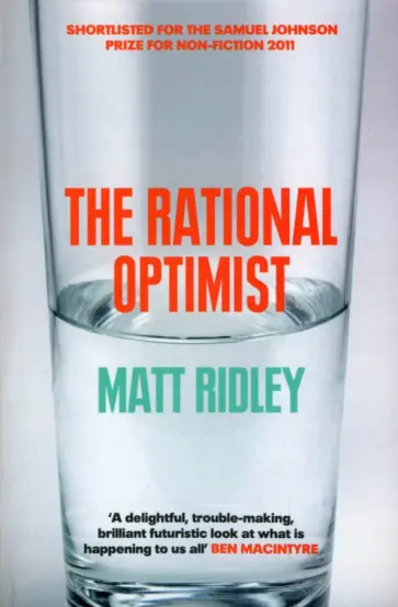Matt Ridley - The Rational Optimist. How Prosperity Evolves обложка книги