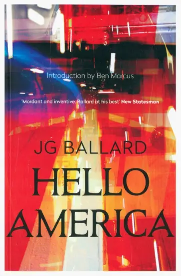 J. Ballard - Hello America J. Ballard - Hello America обложка книги
