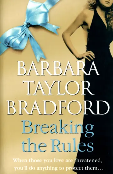 Barbara Bradford - Breaking the Rules Barbara Bradford - Breaking the Rules обложка книги