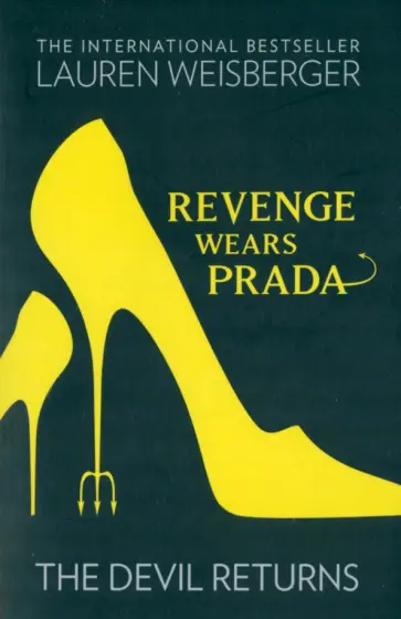 Lauren Weisberger - Revenge Wears Prada. The Devil Returns обложка книги