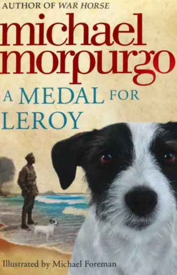 Michael Morpurgo - A Medal for Leroy Michael Morpurgo - A Medal for Leroy обложка книги