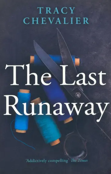 Tracy Chevalier - The Last Runaway Tracy Chevalier - The Last Runaway обложка книги
