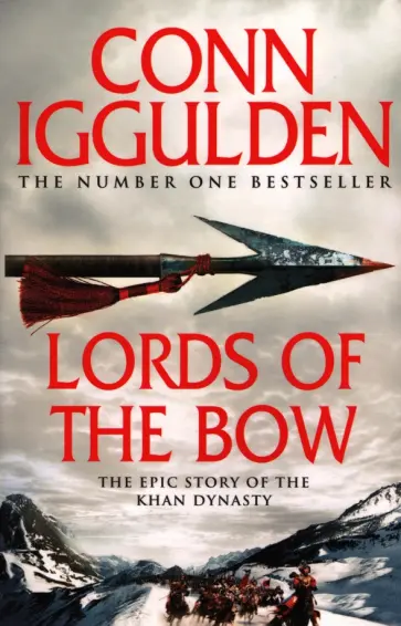 Conn Iggulden - Lords of the Bow обложка книги