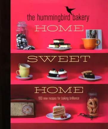 Tarek Malouf - The Hummingbird Bakery. Home Sweet Home Tarek Malouf - The Hummingbird Bakery. Home Sweet Home обложка книги