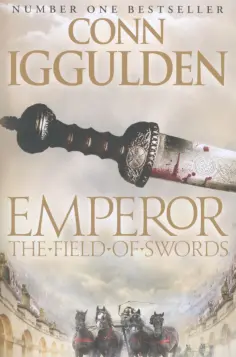 Conn Iggulden - The Field of Swords обложка книги