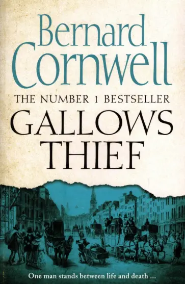 Bernard Cornwell - Gallows Thief Bernard Cornwell - Gallows Thief обложка книги