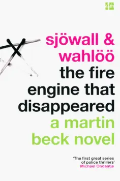 Sjowall, Валё - The Fire Engine That Disappeared обложка книги