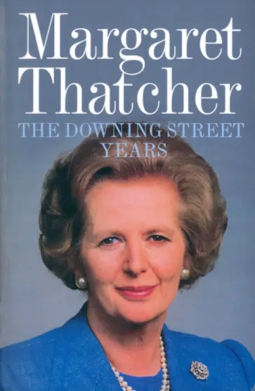 Margaret Thatcher - The Downing Street Years обложка книги
