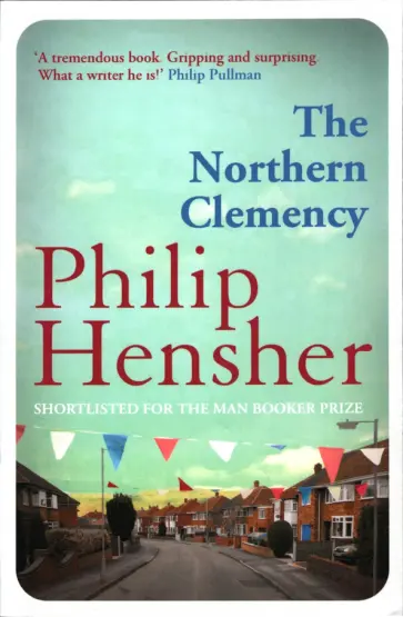 Philip Hensher - The Northern Clemency обложка книги
