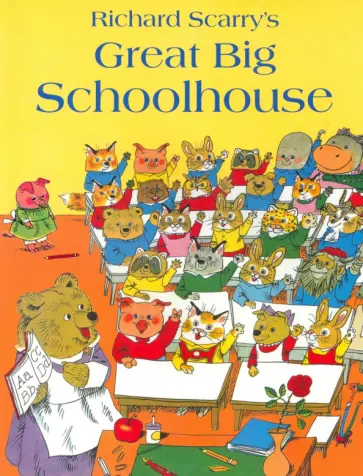 Richard Scarry - Great Big Schoolhouse обложка книги