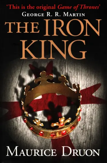 Maurice Druon - The Iron King обложка книги