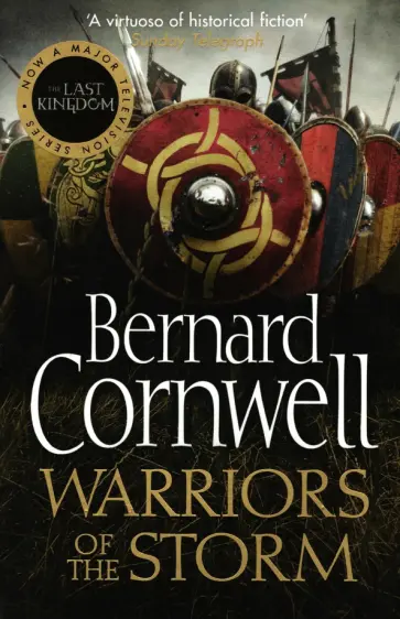 Bernard Cornwell - Warriors of the Storm обложка книги