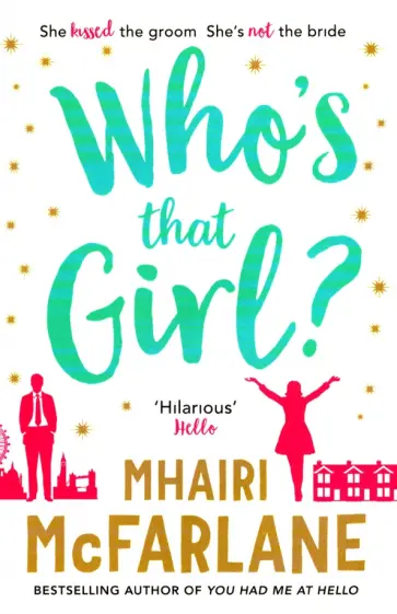 Mhairi McFarlane - Who's That Girl? Mhairi McFarlane - Who's That Girl? обложка книги