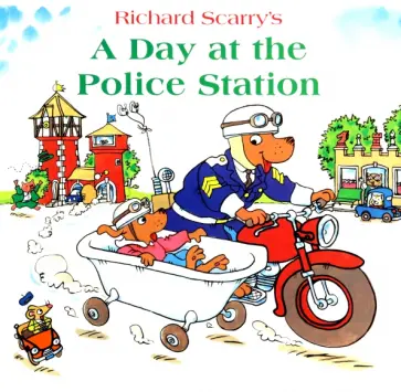 Richard Scarry - A Day at the Police Station Richard Scarry - A Day at the Police Station обложка книги