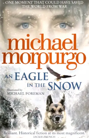 Michael Morpurgo - Eagle in the Snow Michael Morpurgo - Eagle in the Snow обложка книги