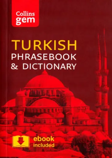Collins Gem Turkish Phrasebook and Dictionary Collins Gem Turkish Phrasebook and Dictionary обложка книги