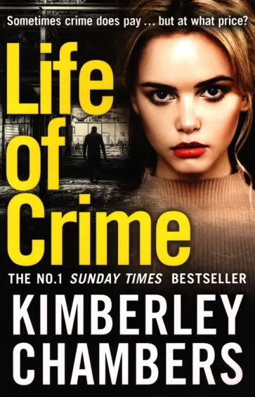 Kimberley Chambers - Life of Crime обложка книги