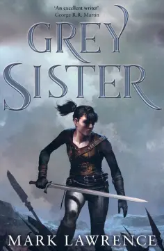 Mark Lawrence - Grey Sister обложка книги