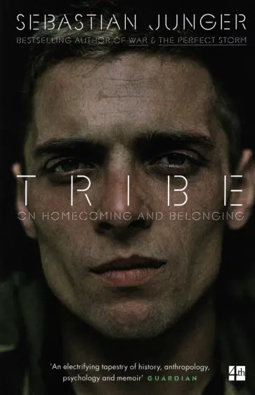 Sebastian Junger - Tribe. On Homecoming and Belonging обложка книги