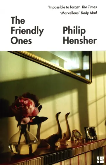 Philip Hensher - The Friendly Ones обложка книги