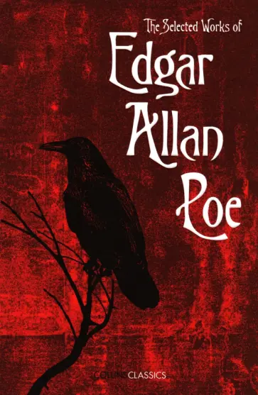 Edgar Poe - The Selected Works of Edgar Allan Poe обложка книги