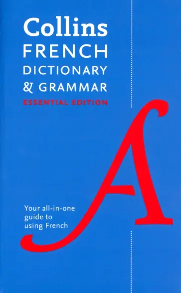 French Dictionary and Grammar. Essential Edition French Dictionary and Grammar. Essential Edition обложка книги