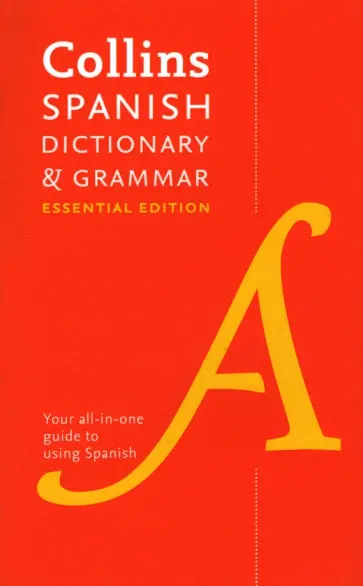 Spanish Dictionary and Grammar. Essential Edition Spanish Dictionary and Grammar. Essential Edition обложка книги