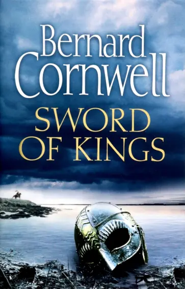 Bernard Cornwell - Sword Of Kings обложка книги