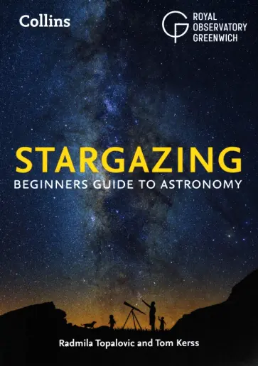 Topalovic, Kerss - Stargazing. Beginners Guide to Astronomy обложка книги