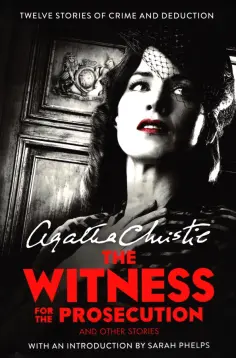 Agatha Christie - The Witness for the Prosecution. And Other Stories обложка книги