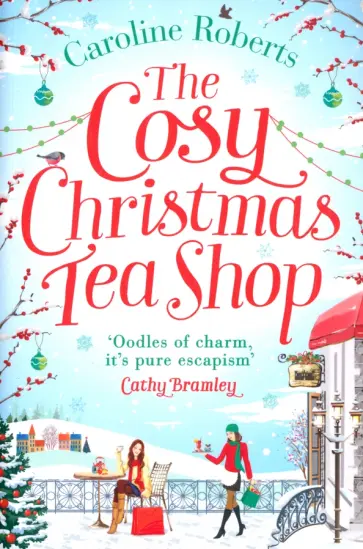 Caroline Roberts - The Cosy Christmas Teashop обложка книги