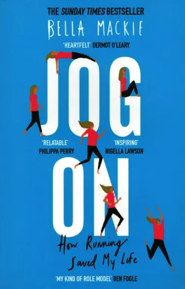 Bella Mackie - Jog On. How Running Saved My Life Bella Mackie - Jog On. How Running Saved My Life обложка книги