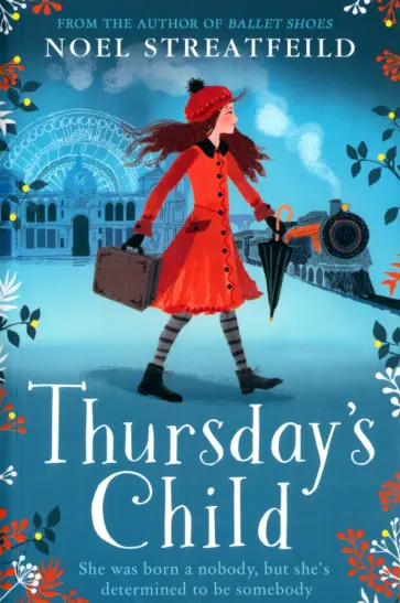 Noel Streatfeild - Thursday's Child Noel Streatfeild - Thursday's Child обложка книги