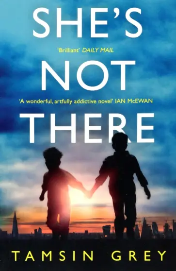 Tamsin Grey - She's Not There обложка книги