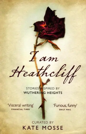 Hannah, Кумсон - I Am Heathcliff. Stories Inspired by Wuthering Heights Hannah, Кумсон - I Am Heathcliff. Stories Inspired by Wuthering Heights обложка книги