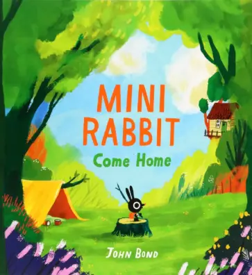 John Bond - Mini Rabbit Come Home обложка книги