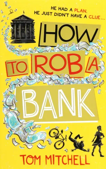 Tom Mitchell - How to Rob a Bank обложка книги