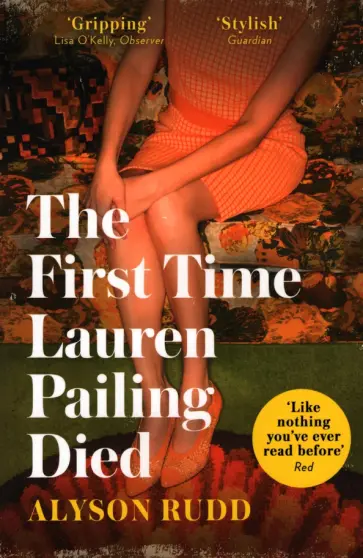 Alyson Rudd - The First Time Lauren Pailing Died обложка книги