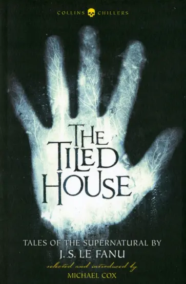 Le Fanu Joseph Sheridan - The Tiled House Le Fanu Joseph Sheridan - The Tiled House обложка книги