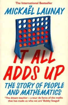 Mickael Launay - It All Adds Up. The Story of People and Mathematic обложка книги