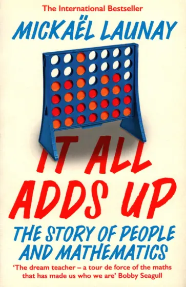 Mickael Launay - It All Adds Up. The Story of People and Mathematic обложка книги
