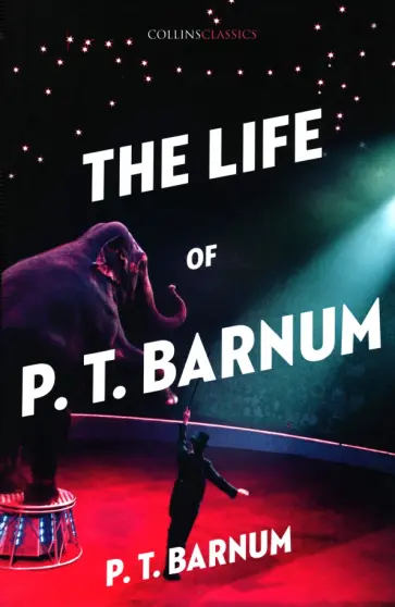 P. Barnum - The Life of P.T. Barnum обложка книги