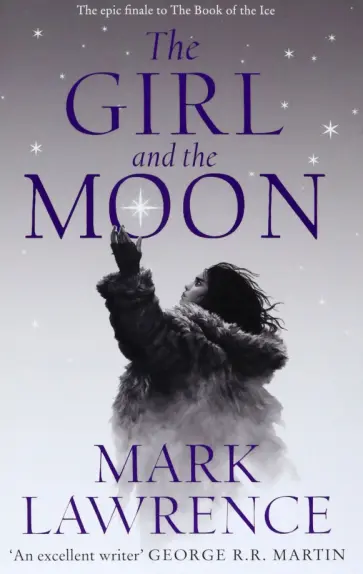 Mark Lawrence - The Girl and the Moon Mark Lawrence - The Girl and the Moon обложка книги