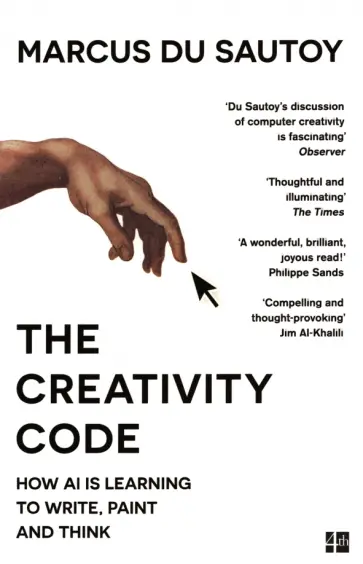 Sautoy du - The Creativity Code. How AI is learning to write, paint and think обложка книги