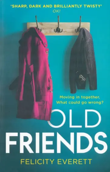 Felicity Everett - Old Friends обложка книги