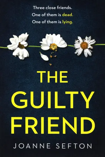 Joanne Sefton - The Guilty Friend обложка книги