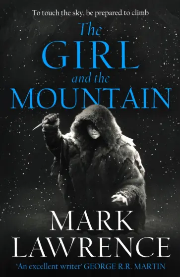 Mark Lawrence - The Girl and the Mountain Mark Lawrence - The Girl and the Mountain обложка книги