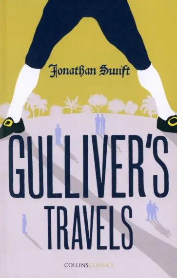 Jonathan Swift - Gulliver’s Travels Jonathan Swift - Gulliver’s Travels обложка книги