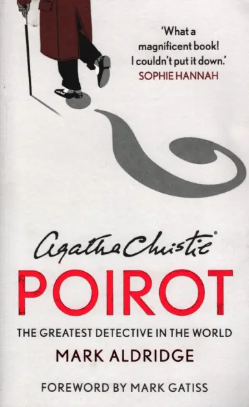 Mark Aldridge - Agatha Christie's Poirot. The Greatest Detective in the World обложка книги