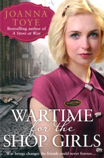 Joanna Toye - Wartime for the Shop Girls обложка книги
